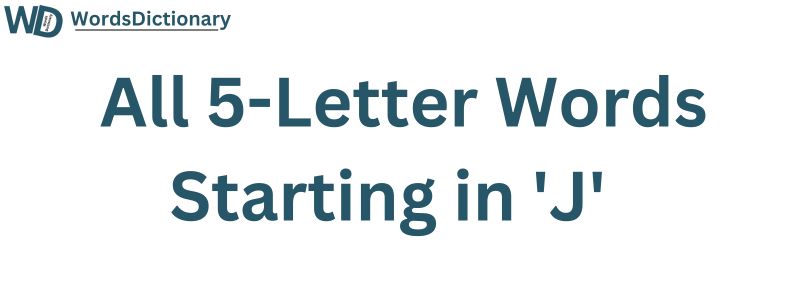 All Five Letter Words Start with J