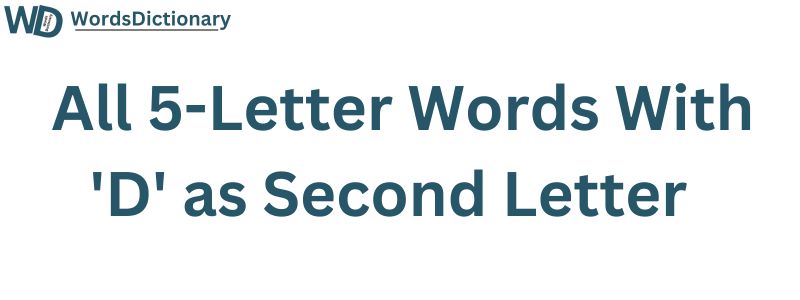 All Five Letter Words with 2nd Letter D